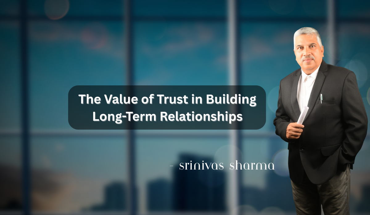 The Value of Trust in Building Long-Term Relationships